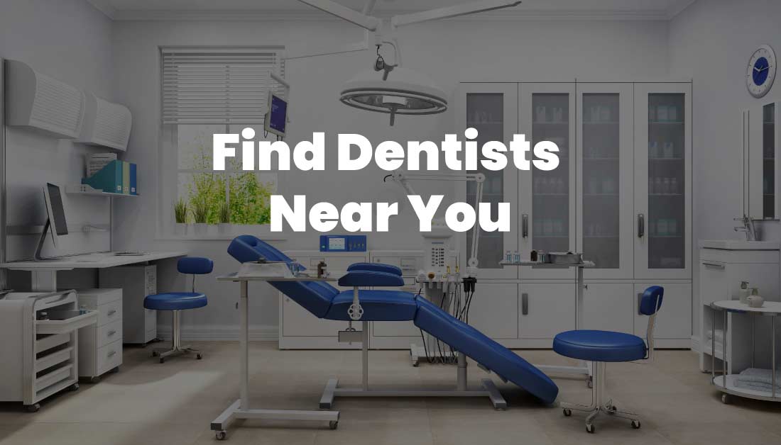 Find a Dentists Near You